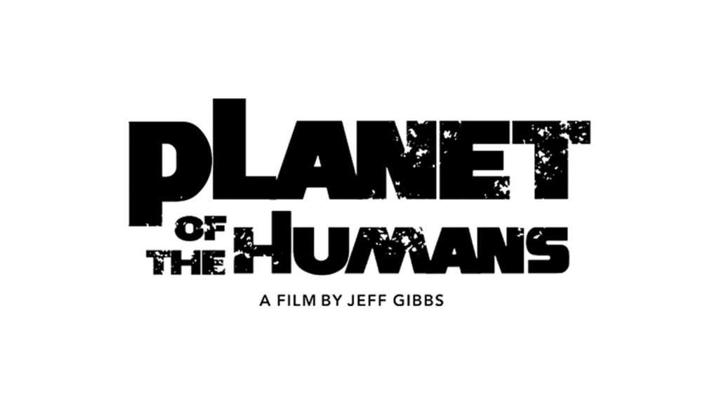 Planet of the Humans - Movie